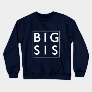 BIG SIS Crewneck Sweatshirt